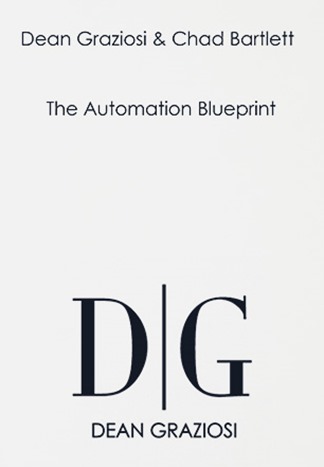 Dean-Graziosi-Chad-Bartlett – The-Automation-Blueprint